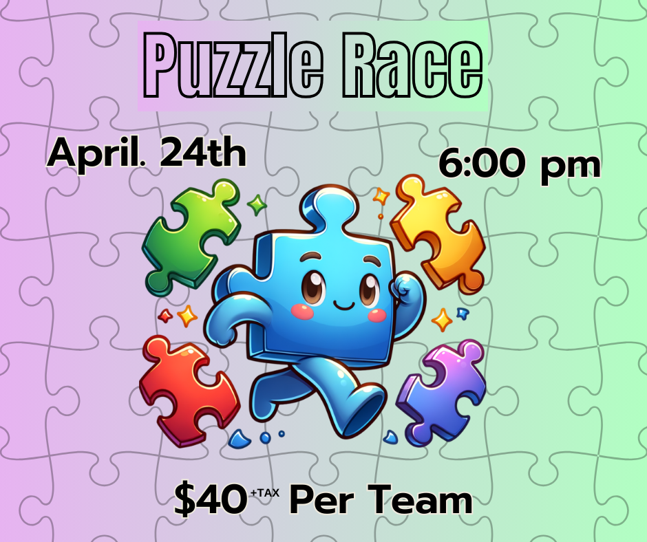 Puzzle Race - April 24th @6pm - (1 purchase is for a team play)